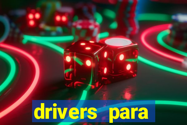 drivers para windows 7 64 bits